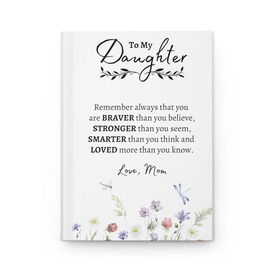 TO MY DAUGHTER HARDCOVER JOURNAL MATTE FINISH - GIFT FOR DAUGHTER - MEMORY KEEPSAKE JOURNAL - CUSTOM JOURNAL NOTEBOOK