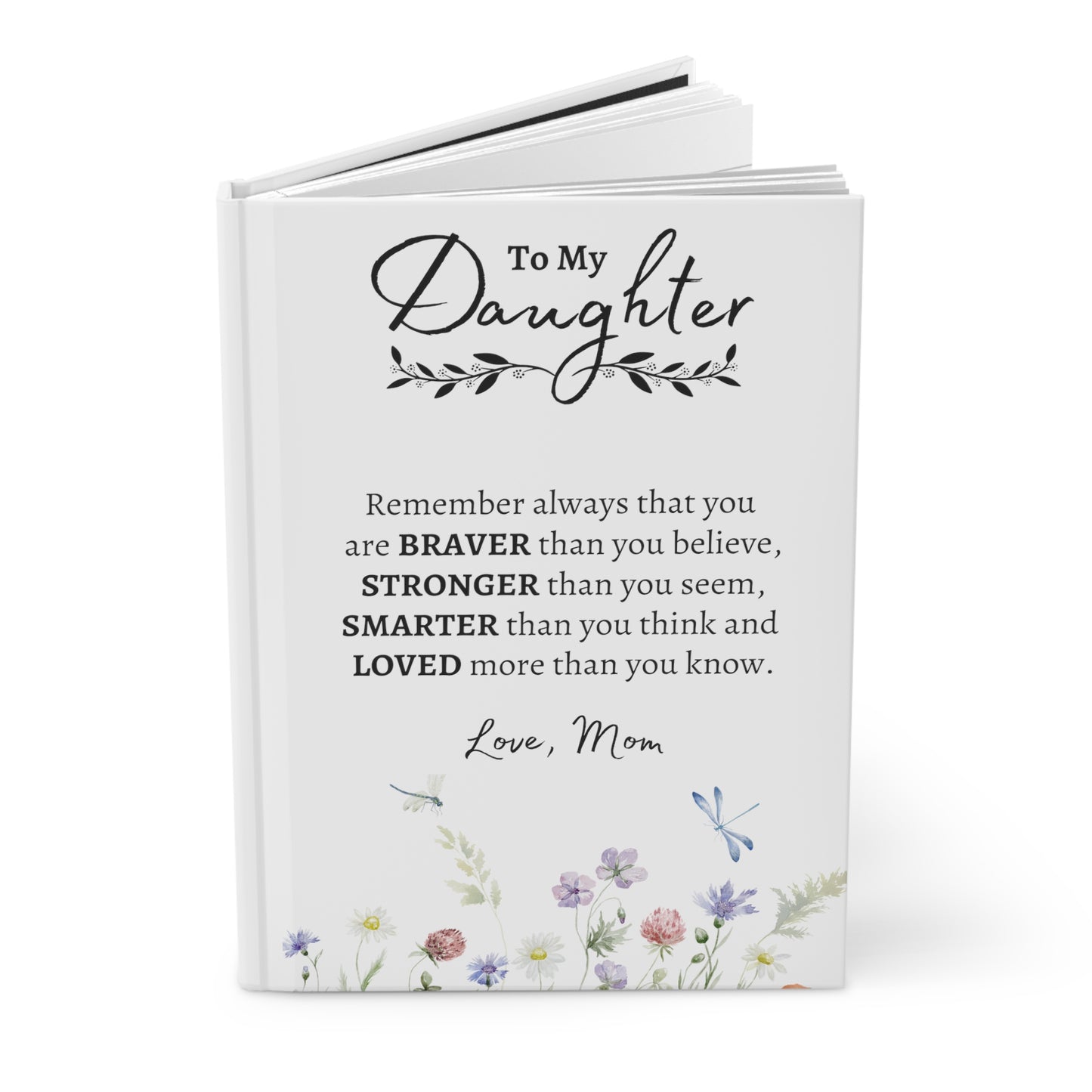 TO MY DAUGHTER HARDCOVER JOURNAL MATTE FINISH - GIFT FOR DAUGHTER - MEMORY KEEPSAKE JOURNAL - CUSTOM JOURNAL NOTEBOOK