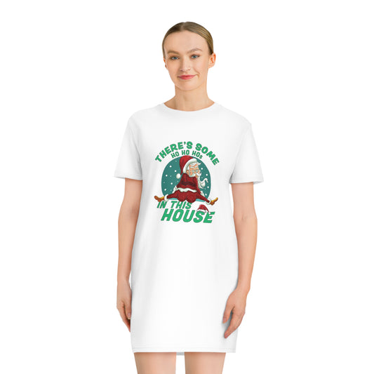 THERE'S SOME HO HO HO'S IN THIS HOUSE T-SHIRT DRESS - CHRISTMAS SLEEPWEAR DRESS - CHRISTMAS LOUNGE DRESS