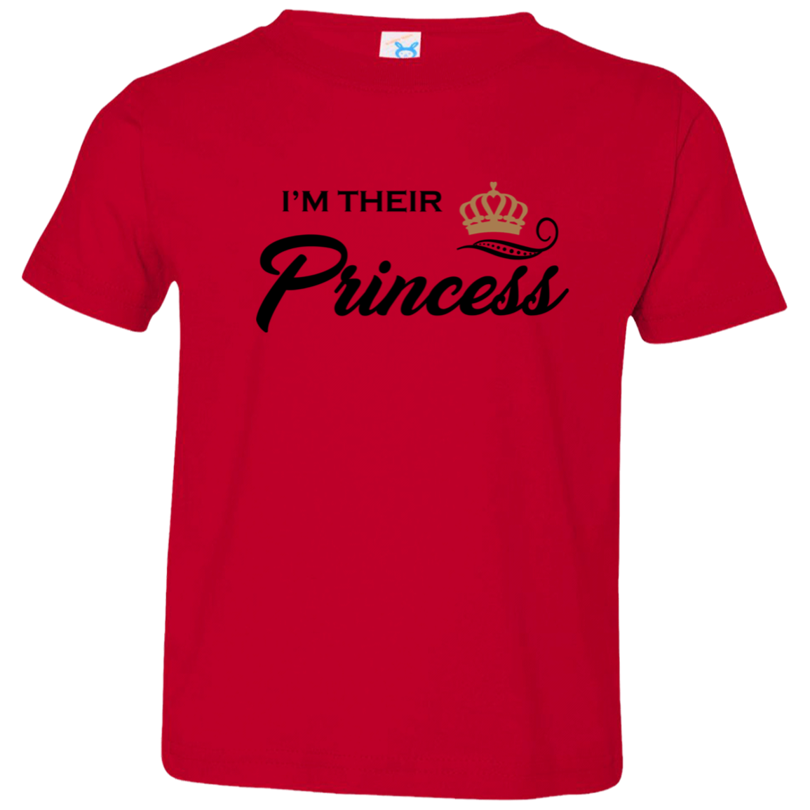I'M THEIR PRINCESS TODDLER T-SHIRT