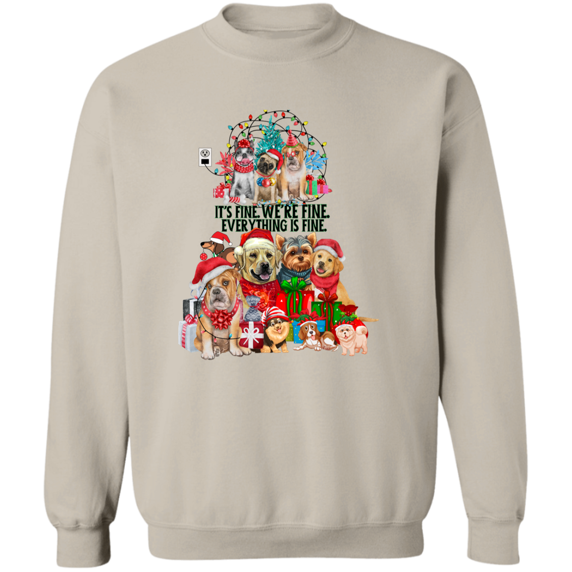 IT'S FINE. WE'RE FINE. I'M FINE. EVERYTHING IS FINE CHRISTMAS CREWNECK SWEATSHIRT