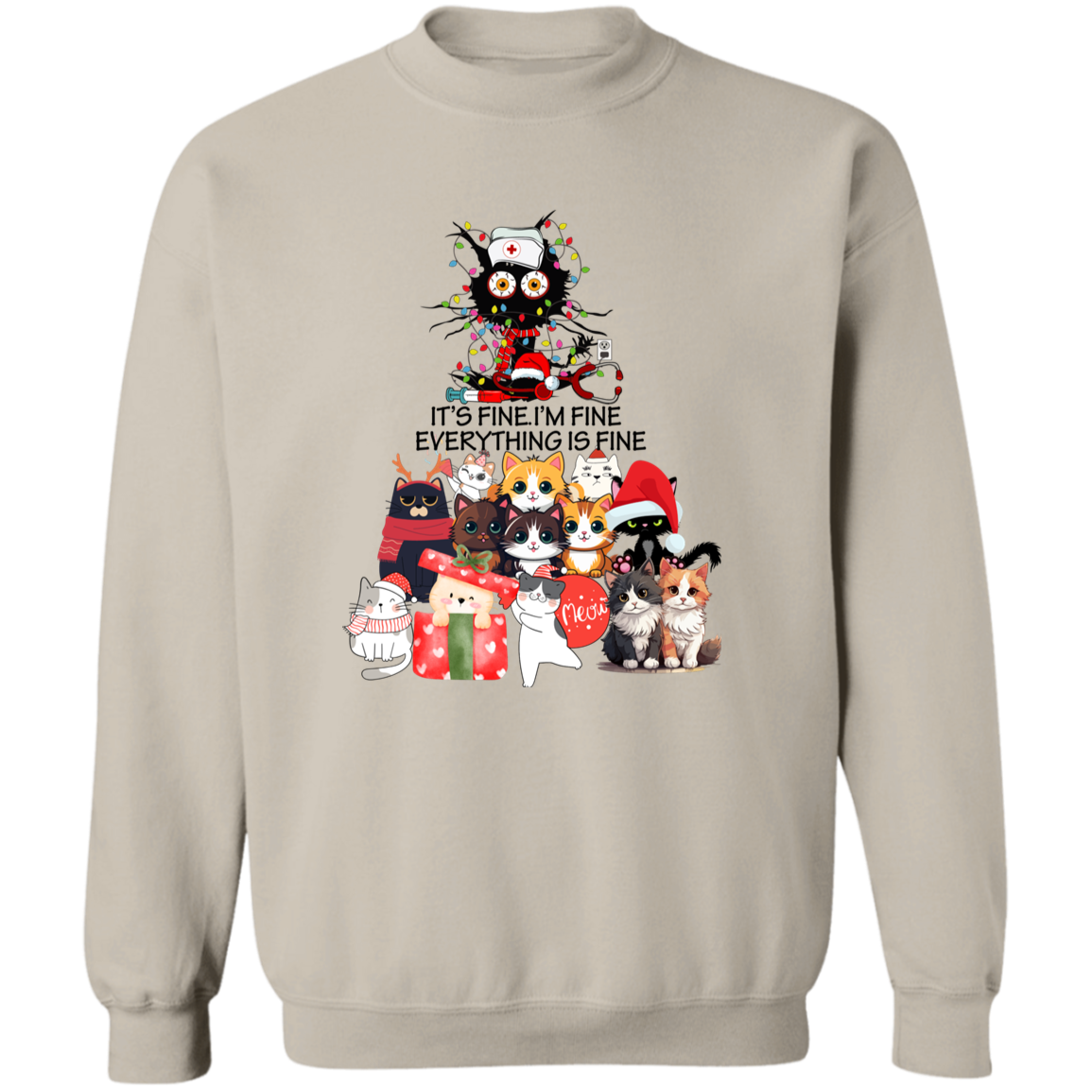 NURSE CAT - IT'S FINE. I'M FINE. EVERYTHING IS FINE CREWNECK SWEATSHIRT
