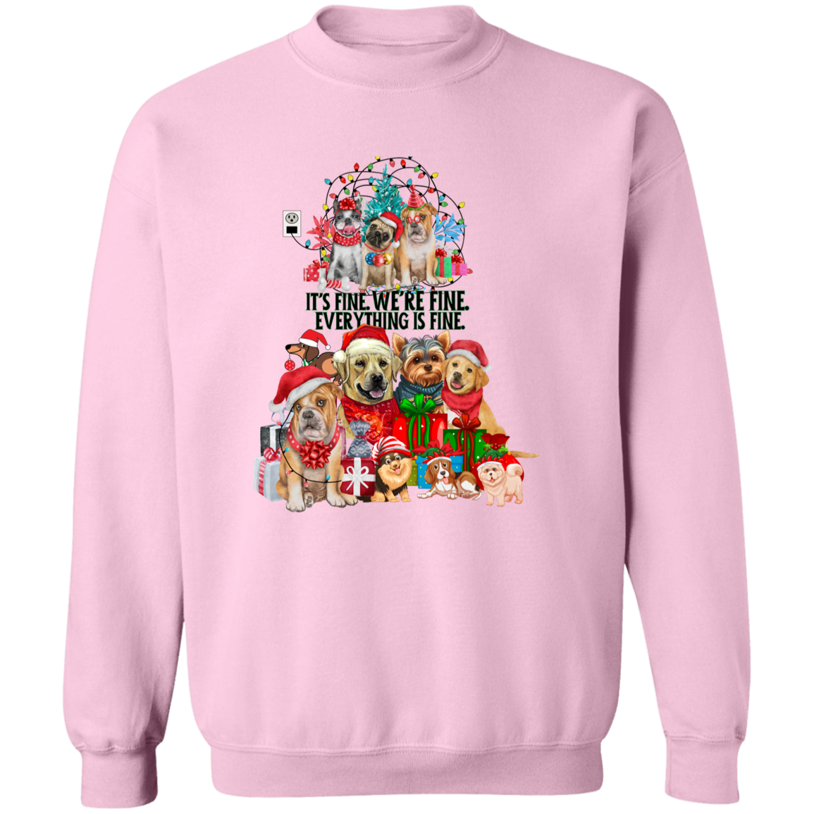 IT'S FINE. WE'RE FINE. I'M FINE. EVERYTHING IS FINE CHRISTMAS CREWNECK SWEATSHIRT