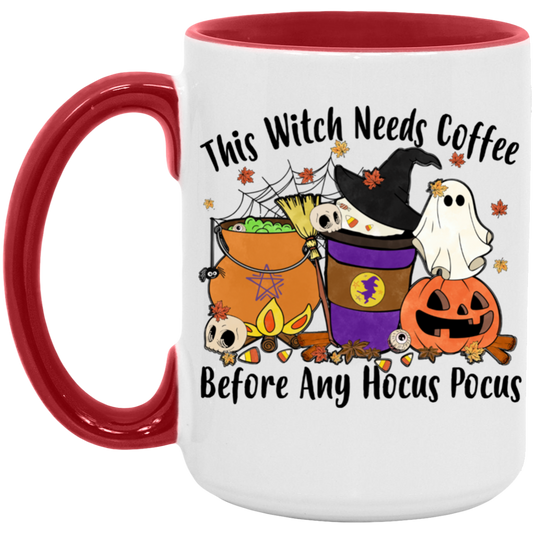 THIS WITCH NEEDS COFFEE 15oz. ACCENT MUG