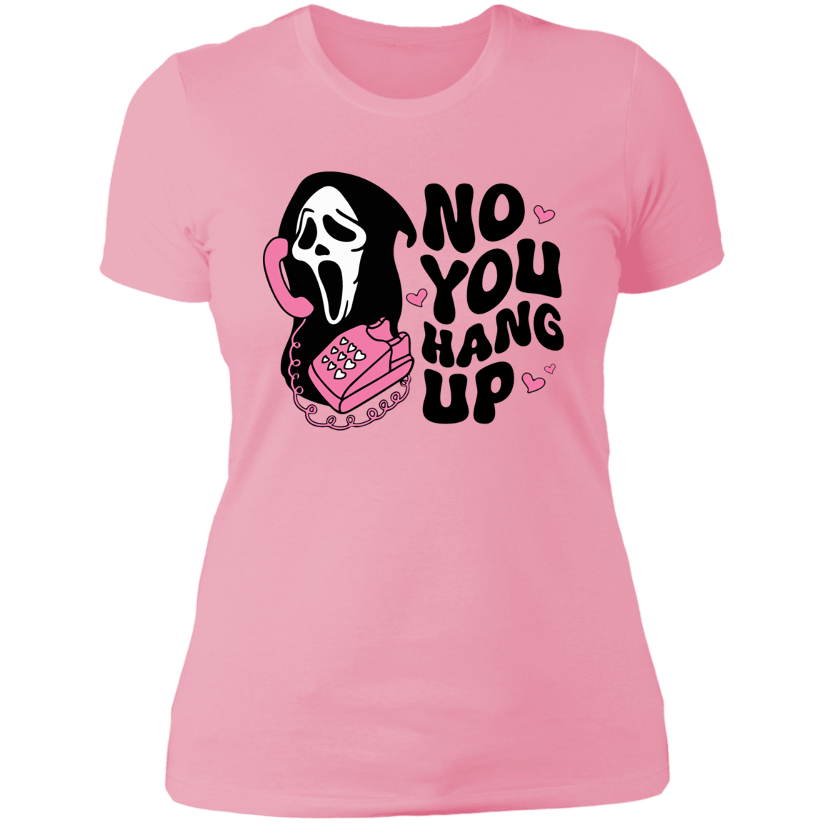 NO YOU HANG UP LADIES BOYFRIEND T-SHIRT