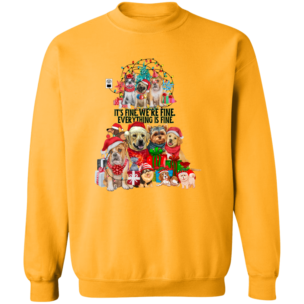 IT'S FINE. WE'RE FINE. I'M FINE. EVERYTHING IS FINE CHRISTMAS CREWNECK SWEATSHIRT