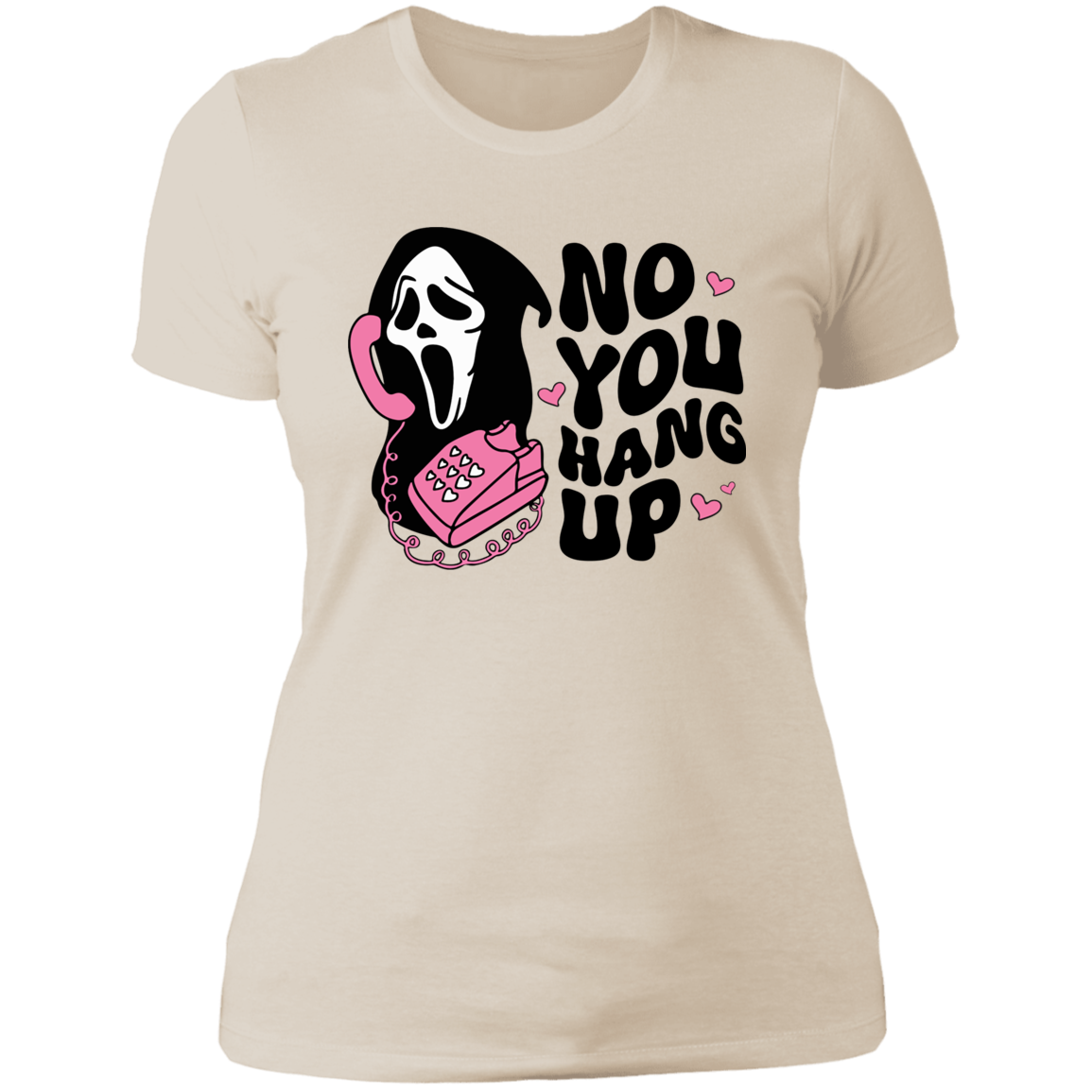 NO YOU HANG UP LADIES BOYFRIEND T-SHIRT
