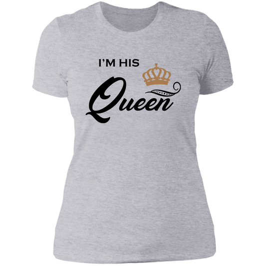 I'M HIS QUEEN LADIES BOYFRIEND T-SHIRT