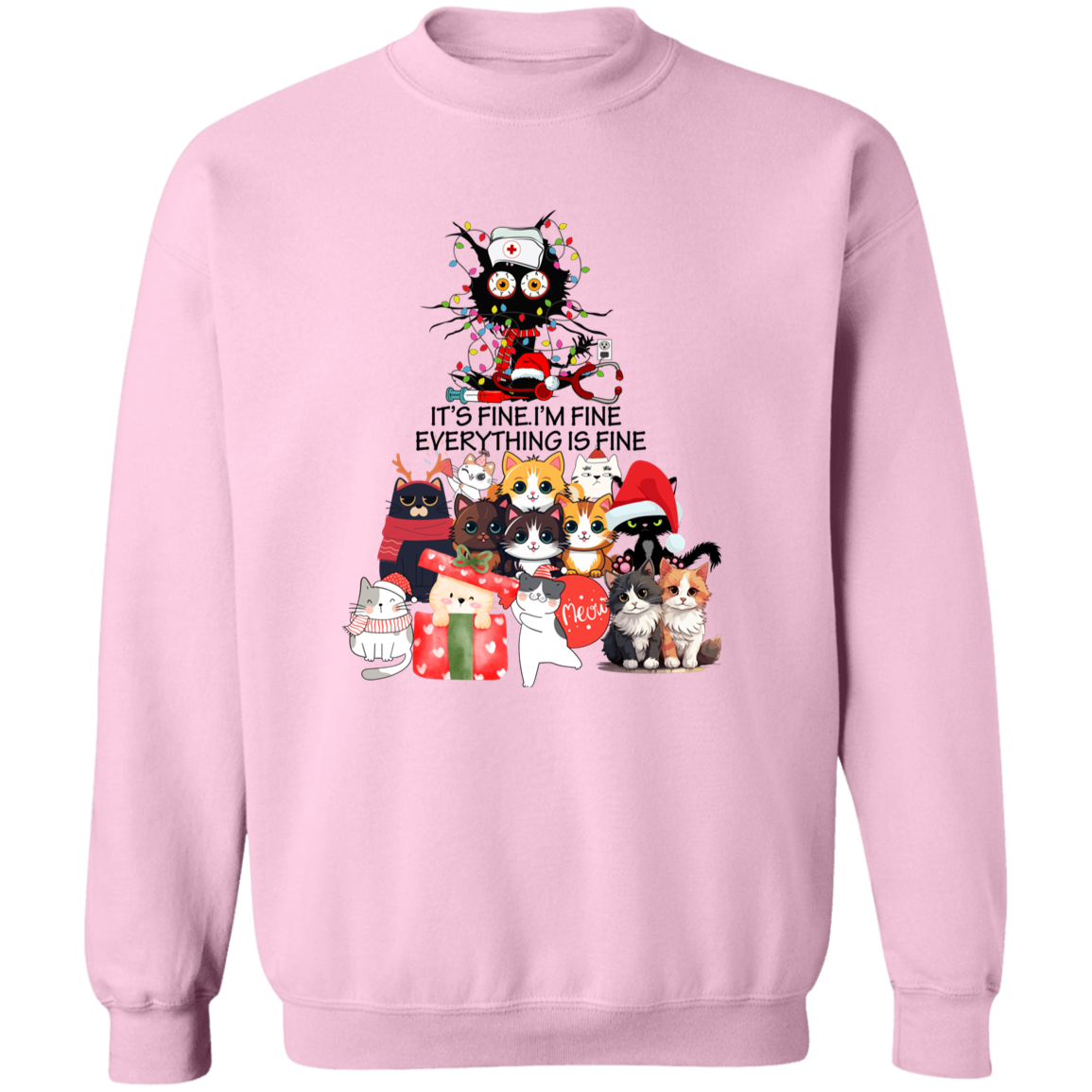 NURSE CAT - IT'S FINE. I'M FINE. EVERYTHING IS FINE CREWNECK SWEATSHIRT