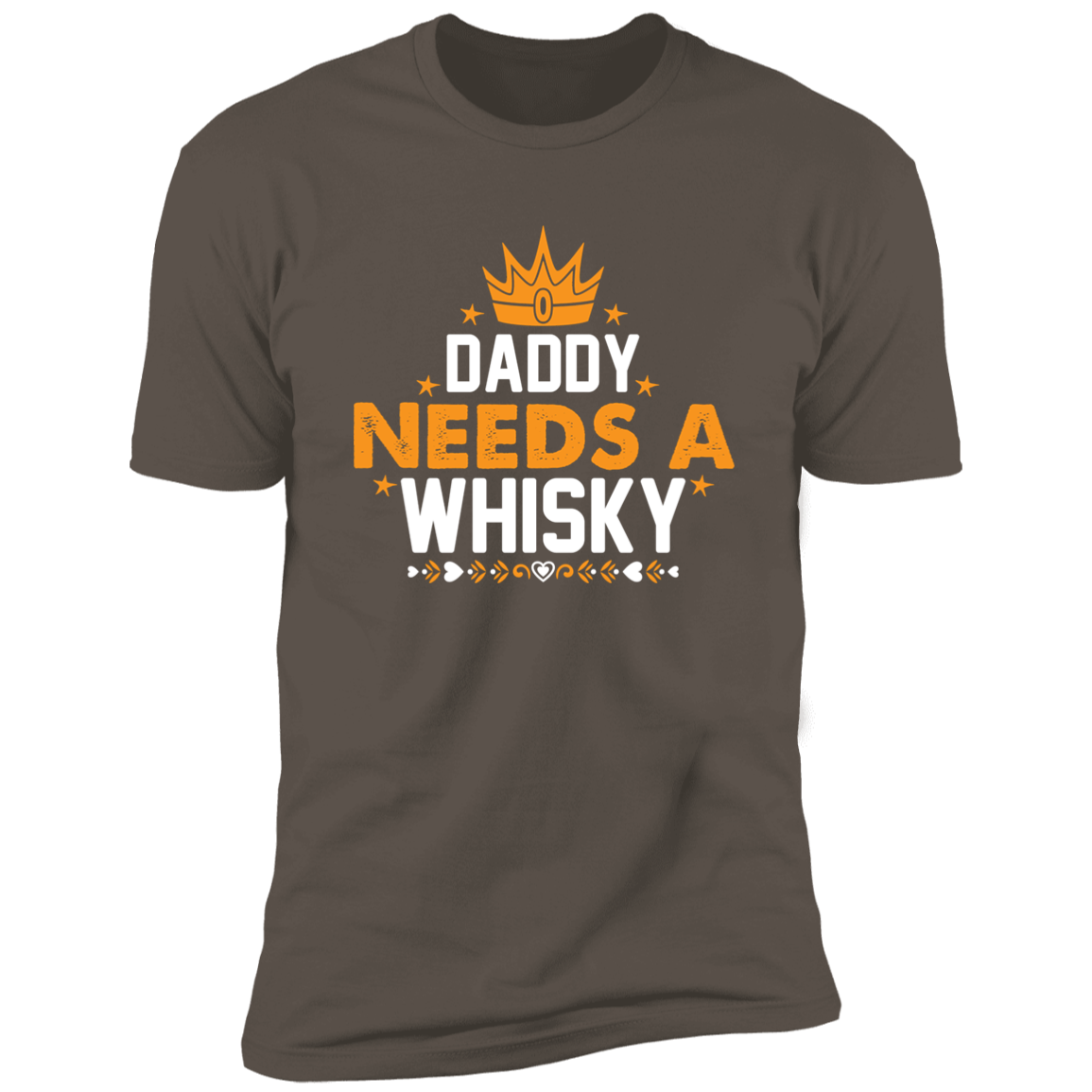 DADDY NEEDS A WHISKY PREMIUM  SHORT SLEEVE T=SHIRT