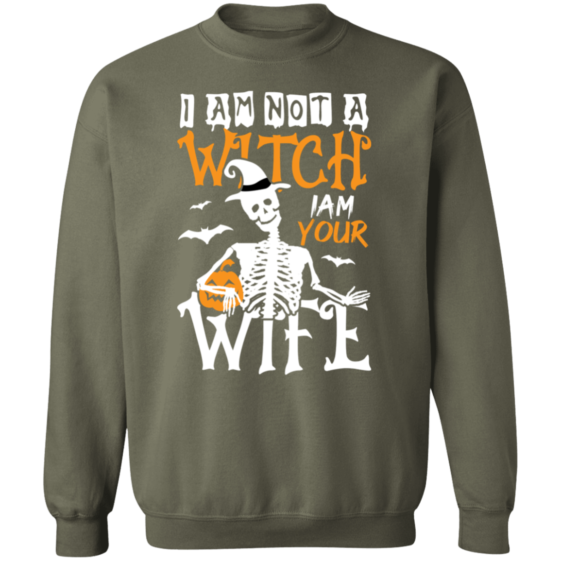 I'M NOT A WITCH - I'M YOUR WIFE SWEATSHIRT