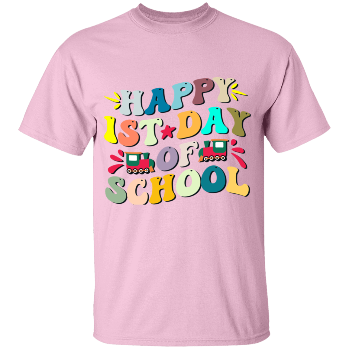 HAPPY 1ST DAY OF SCHOOL 100% COTTON T-SHIRT