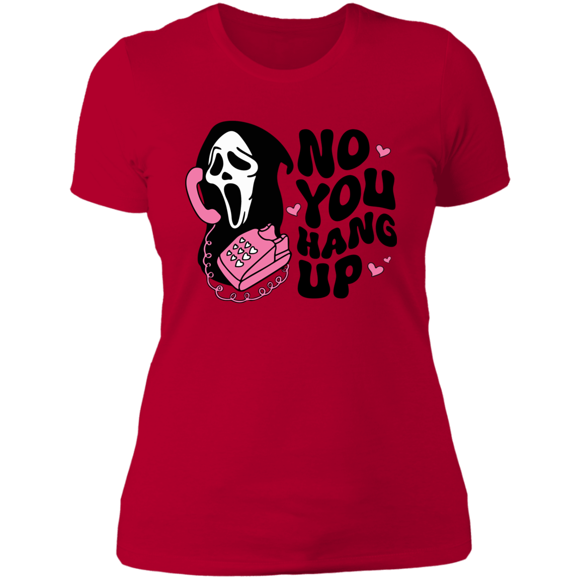 NO YOU HANG UP LADIES BOYFRIEND T-SHIRT