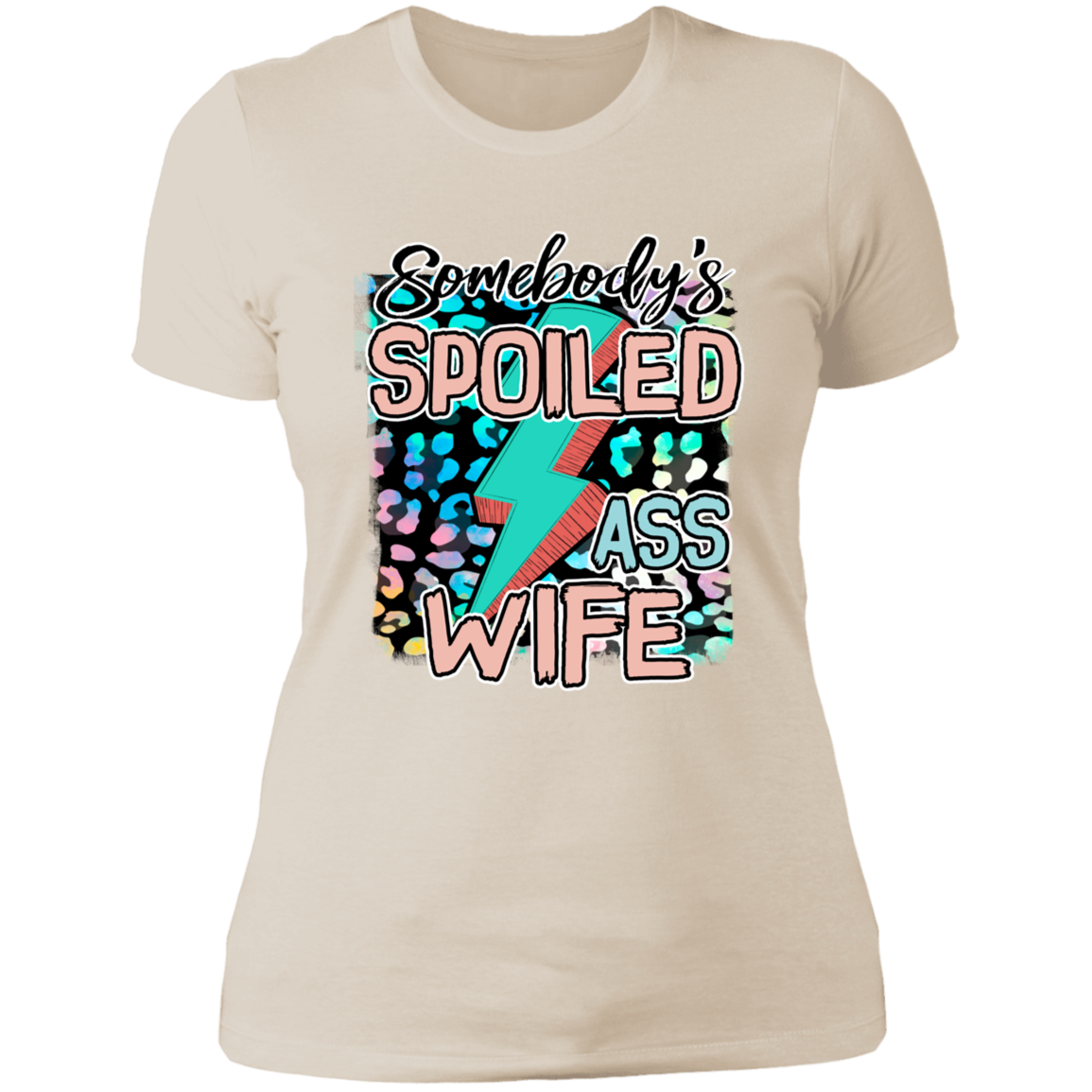SOMEBODY'S SPOILED ASS WIFE LADIES BOYFRIEND T-SHIRT