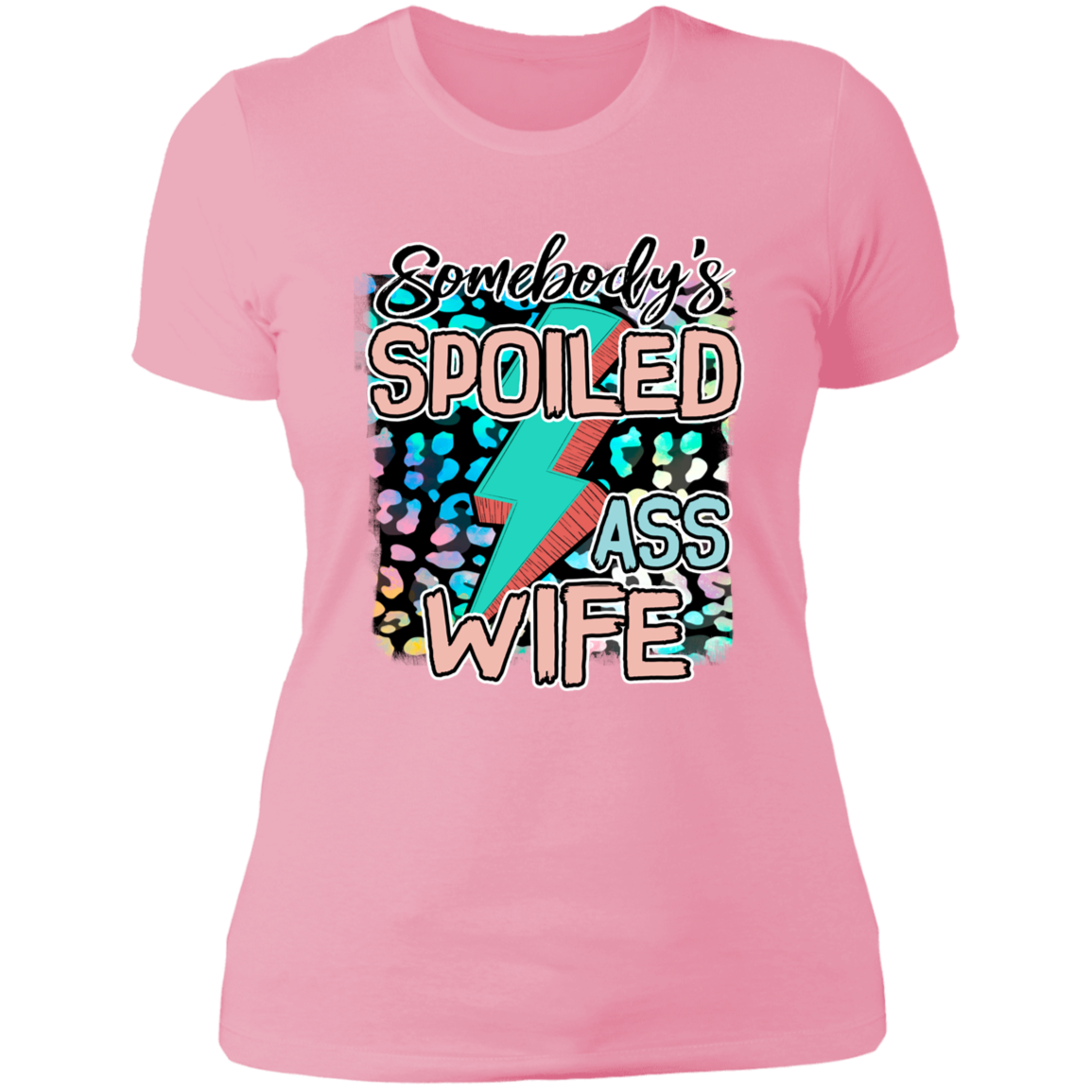 SOMEBODY'S SPOILED ASS WIFE LADIES BOYFRIEND T-SHIRT