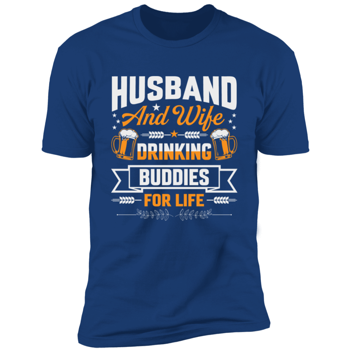 HUSBAND AND WIFE DRINKING BUDDIES PREMIUM T-SHIRT
