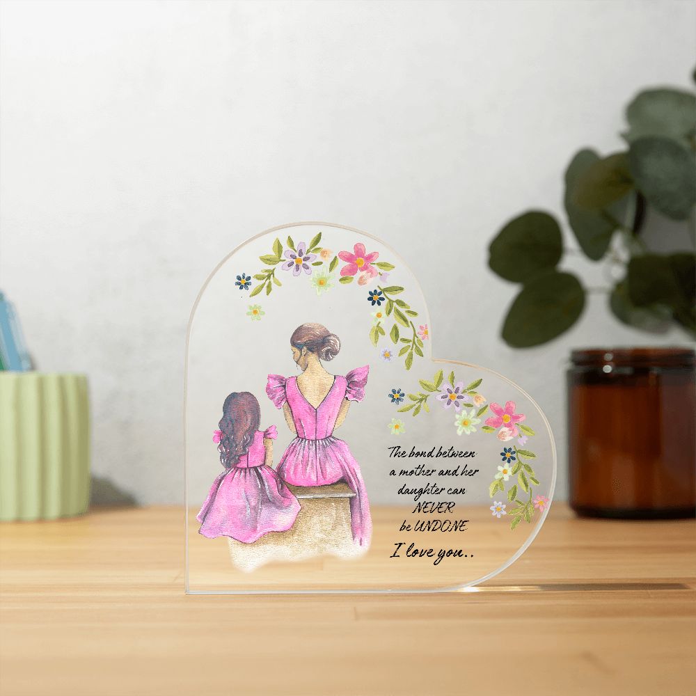 MOTHER DAUGHTER BOND ACRYLIC HEART PLAQUE