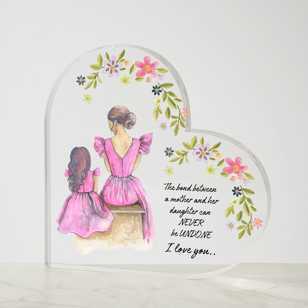 MOTHER DAUGHTER BOND ACRYLIC HEART PLAQUE