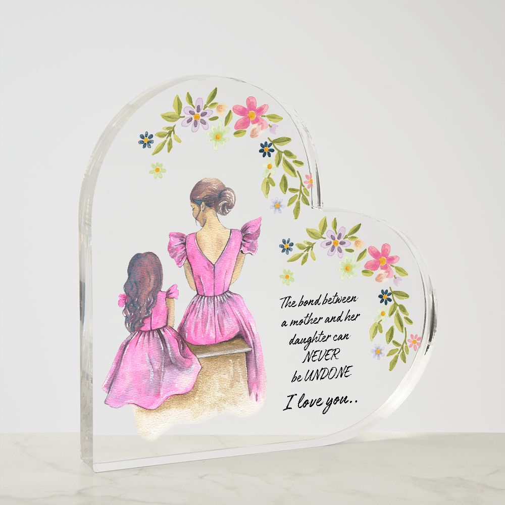 MOTHER DAUGHTER BOND ACRYLIC HEART PLAQUE