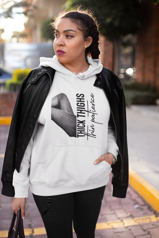 THICK THIGHS THIN PATIENCE PULLOVER HOODIE
