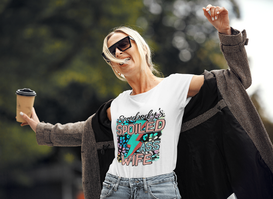 SOMEBODY'S SPOILED ASS WIFE LADIES BOYFRIEND T-SHIRT