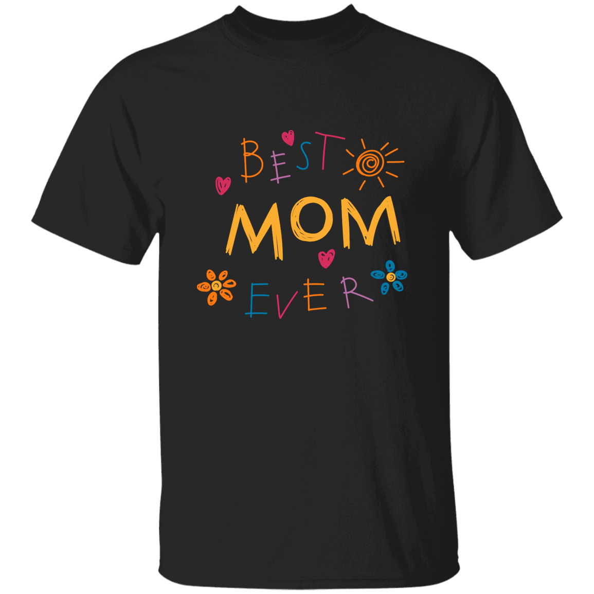 BEST MOM EVER T-SHIRT