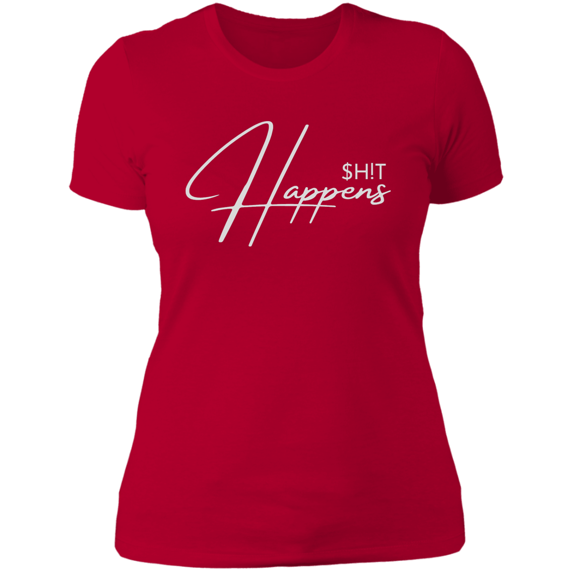 SHIT HAPPENS LADIES BOYFRIEND T-SHIRT
