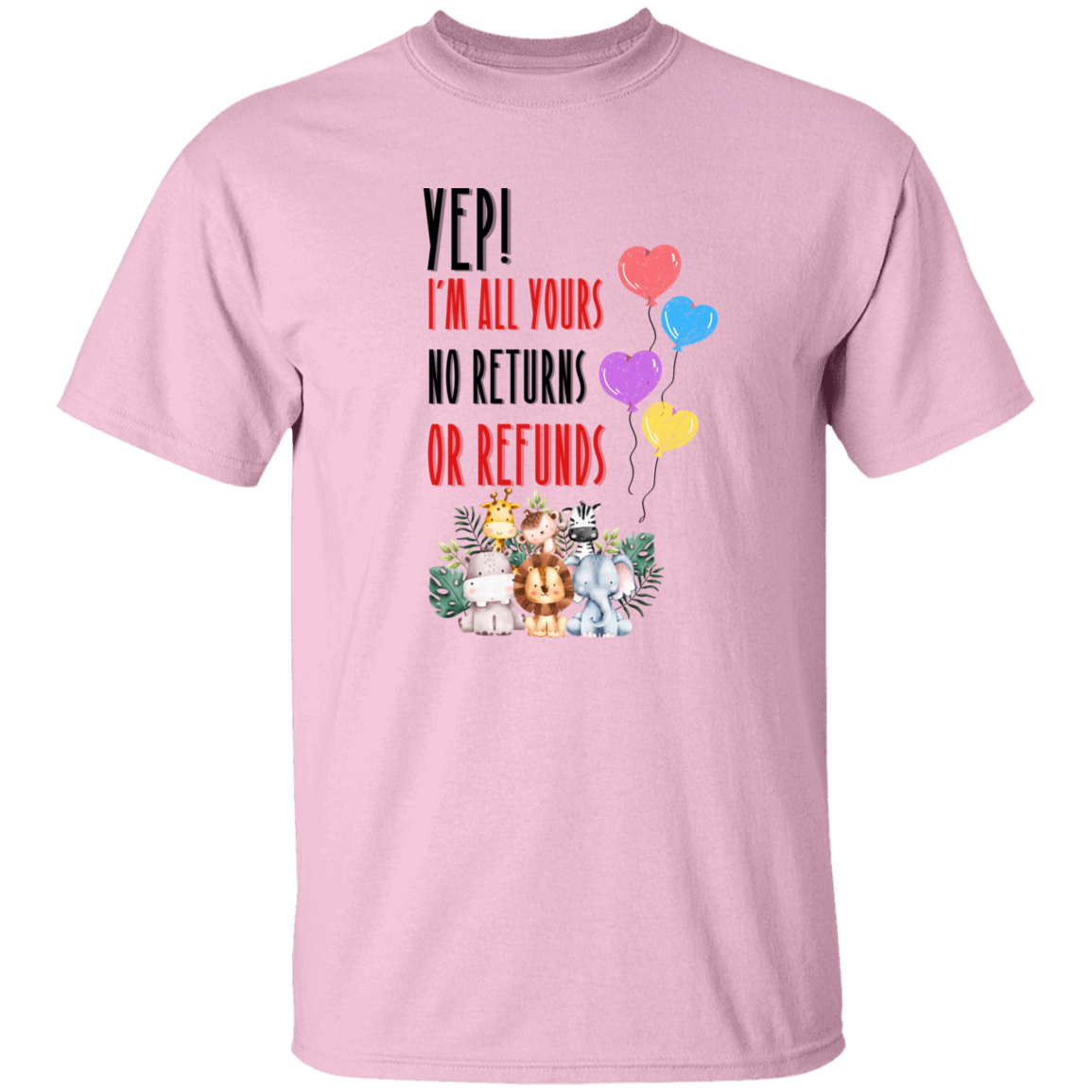 YEP! I'M ALL YOURS T-SHIRT