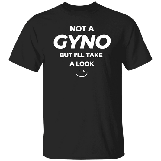 NOT A GYNO T-SHIRT