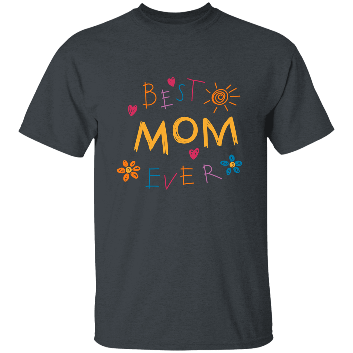 BEST MOM EVER T-SHIRT