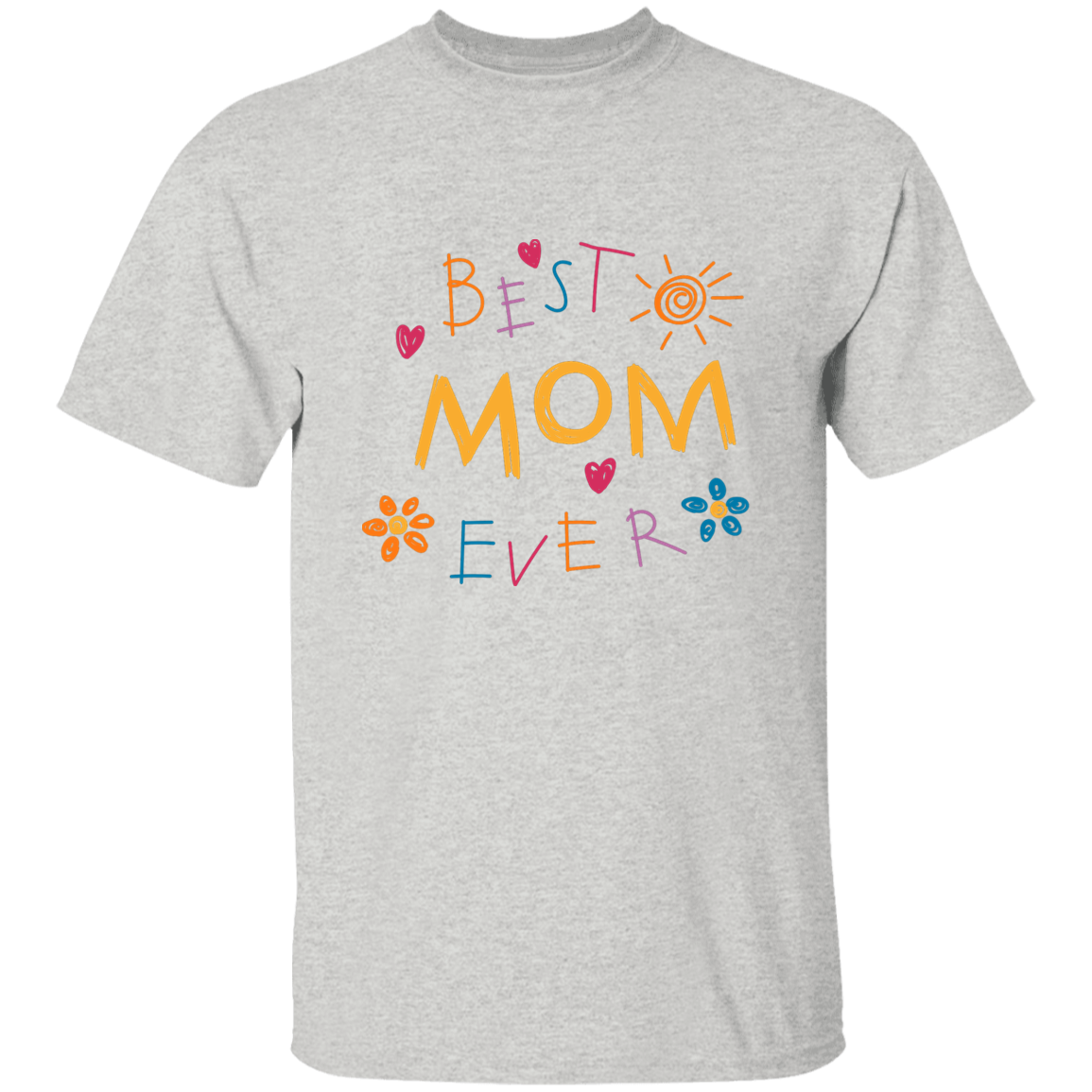 BEST MOM EVER T-SHIRT