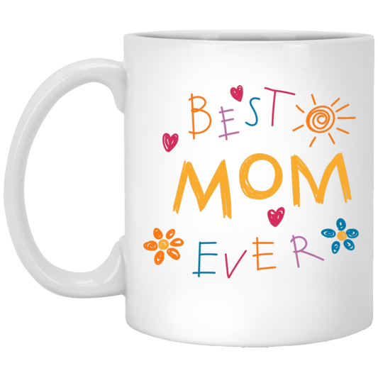 BEST MOM EVER WHITE MUG