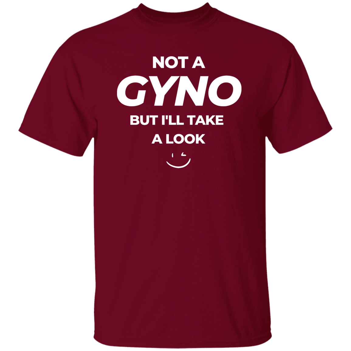 NOT A GYNO T-SHIRT