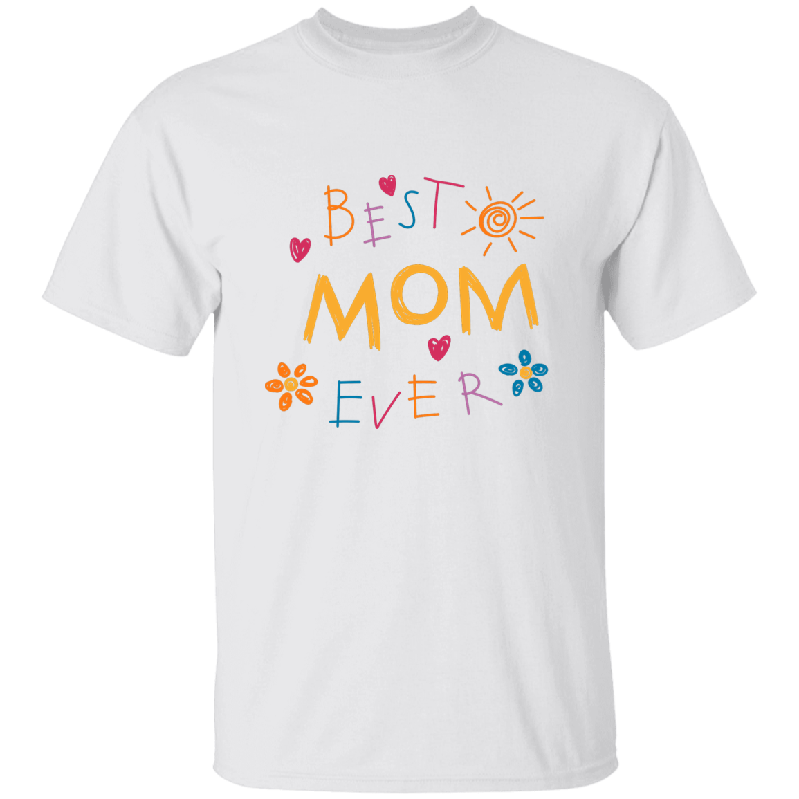 BEST MOM EVER T-SHIRT