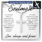 TO MY SOULMATE STAINLESS STEEL PERSONALIZED CROSS NECKLACE, GIRLFRIEND GIFT, BOYFRIEND GIFT, PARTNER GIFT