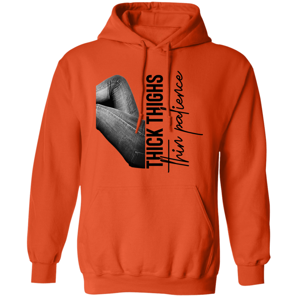 THICK THIGHS THIN PATIENCE PULLOVER HOODIE