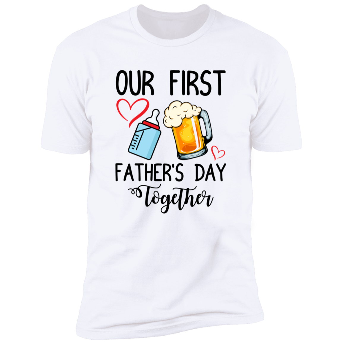 OUR 1ST FATHER'S DAY PREMIUM SHORT SLEEVE T-SHIRT