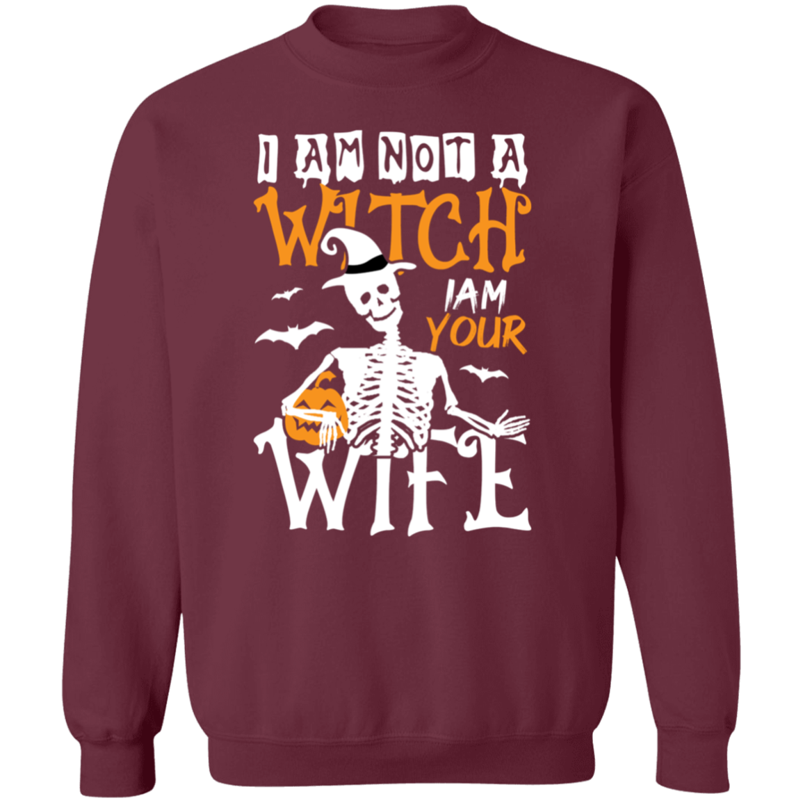 I'M NOT A WITCH - I'M YOUR WIFE SWEATSHIRT
