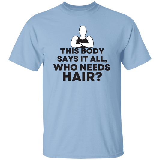 THIS BODY SAYS IT ALL T-SHIRT