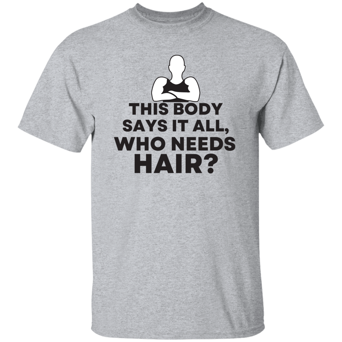 THIS BODY SAYS IT ALL T-SHIRT