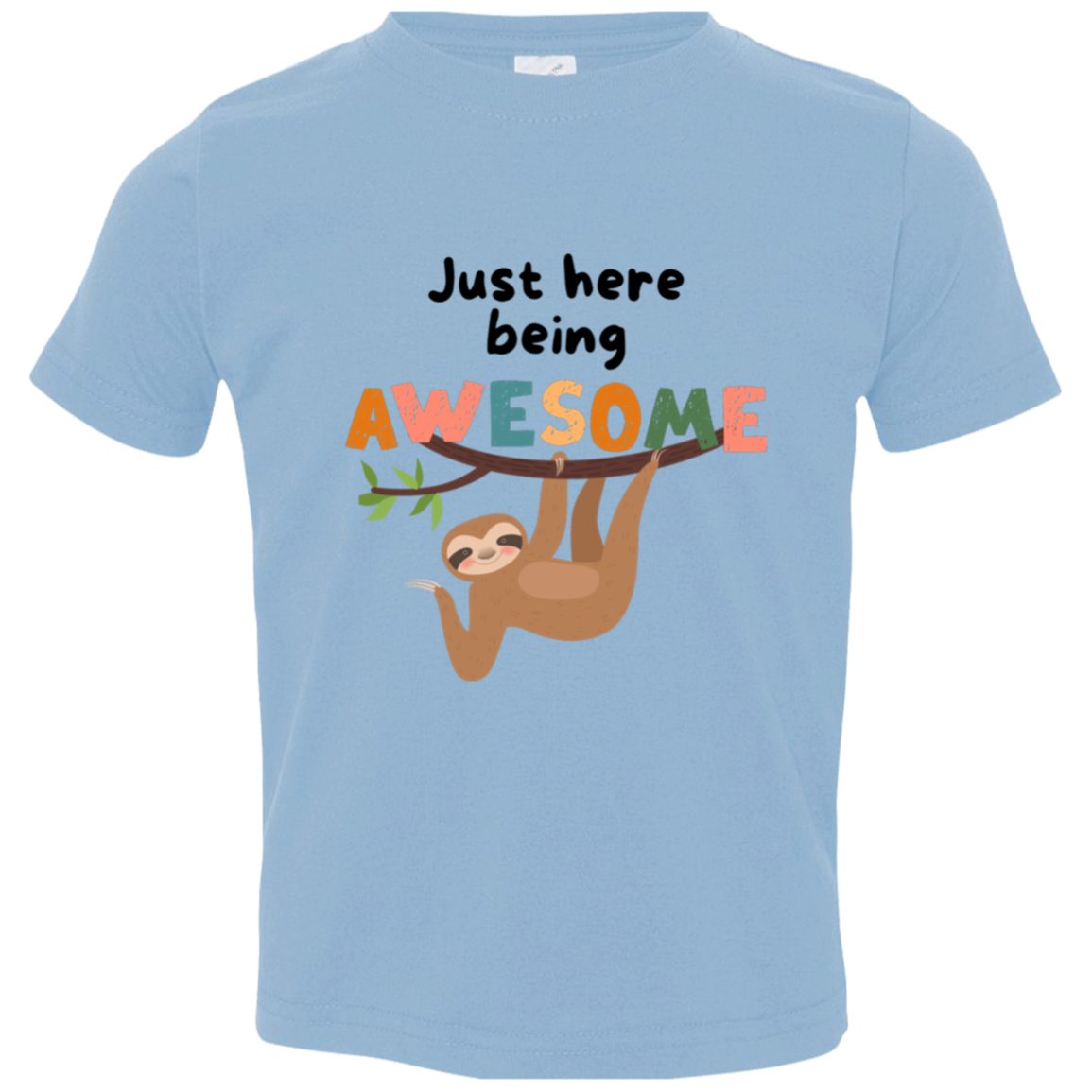 JUST HERE BEING AWESOME TODDLER JERSEY T-SHIRT