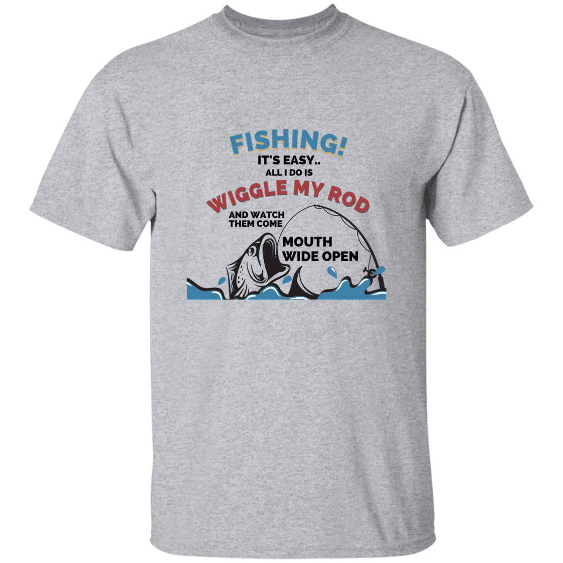 FISHING! IT'S EASY T-SHIRT