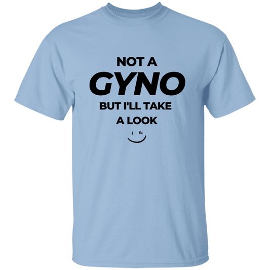 NOT A GYNO T-SHIRT